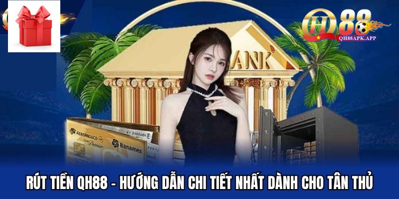 rut-tien-qh88-2