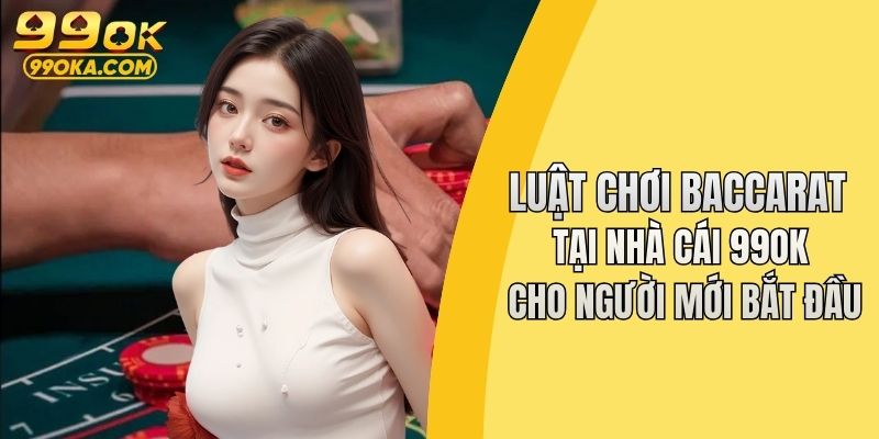 Luật chơi baccarat